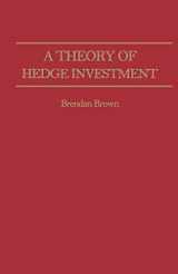 9781349061051-1349061050-A Theory of Hedge Investment