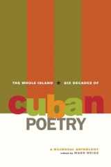 9780520258945-0520258940-The Whole Island: Six Decades of Cuban Poetry