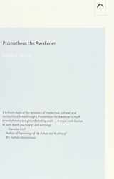 9780882142210-0882142216-Prometheus the Awakener: an Essay on the Archetypal Meaning of the Planet Uranus (Dunquin Series 21)