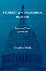 9780472087044-0472087045-Presidential-Congressional Relations: Policy and Time Approaches