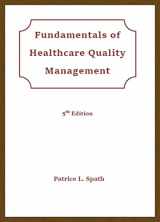 9781929955480-1929955480-Fundamentals in Healthcare Quality Management, 5th Edition