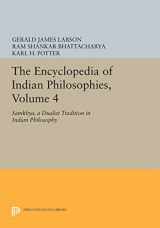 9780691604411-069160441X-The Encyclopedia of Indian Philosophies, Volume 4: Samkhya, A Dualist Tradition in Indian Philosophy (Princeton Legacy Library, 842)