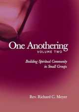 9780806690568-0806690569-One Anothering, Volume 2: Building Spiritual Community in Small Groups