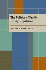 9780822953517-082295351X-The Politics of Public Utility Regulation