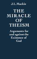 9780198246824-019824682X-The Miracle of Theism: Arguments For and Against the Existence of God