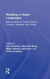 9780415894760-041589476X-Reading in Asian Languages: Making Sense of Written Texts in Chinese, Japanese, and Korean