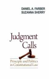 9780195371208-0195371208-Judgment Calls: Principle and Politics in Constitutional Law