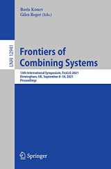 9783030862046-3030862046-Frontiers of Combining Systems: 13th International Symposium, FroCoS 2021, Birmingham, UK, September 8–10, 2021, Proceedings (Lecture Notes in Computer Science)