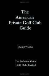 9781452837178-1452837171-The American Private Golf Club Guide