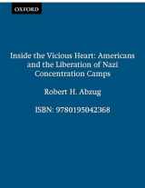 9780195042368-0195042360-Inside the Vicious Heart: Americans and the Liberation of Nazi Concentration Camps