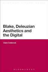 9781472523280-1472523288-Blake, Deleuzian Aesthetics, and the Digital (Bloomsbury Literary Studies)