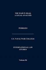 9781782662396-1782662391-International Law and the Changing Character of War (International Law Studies, Volume 87)