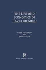 9780792399377-0792399374-The Life and Economics of David Ricardo