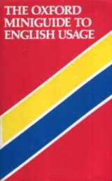 9780198691273-0198691270-The Oxford miniguide to English usage