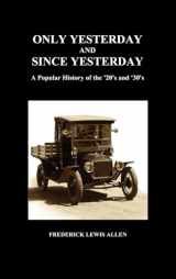 9781849026901-1849026904-Only Yesterday and Since Yesterday: A Popular History of the '20's and '30's (Hardback)