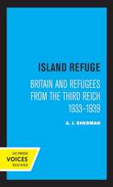 9780520357976-0520357973-Island Refuge: Britain and Refugees from the Third Reich 1933 - 1939