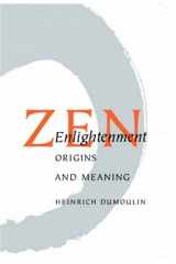 9780834801417-0834801418-Zen Enlightenment: Origins And Meaning