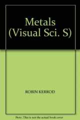 9780356071114-0356071111-Metals (Visual Sci. S)