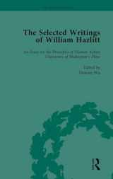 9781138763203-1138763209-The Selected Writings of William Hazlitt Vol 1: An Essay on the Principles of Human Action Characters of Shakespear’s Plays