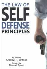 9781943809806-1943809801-The Law of Self Defense: Principles