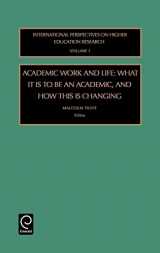 9780762307418-0762307412-Academic Work and Life: What it is to be an Academic, and How This is Changing (International Perspectives on Higher Education Research, 1)