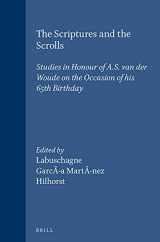 9789004097469-9004097465-The Scriptures and the Scrolls: Studies in Honour of A.S. Van Der Woude on the Occasion of His 65th Birthday (Supplements to Vetus Testamentum)