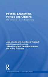 9780415547369-0415547369-Political Leadership, Parties and Citizens: The personalisation of leadership (Routledge Research in Comparative Politics)