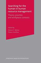 9780230019355-0230019358-Searching for the Human in Human Resource Management: Theory, Practice and Workplace Contexts (Management, Work and Organisations, 37)