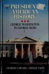 9780671685744-0671685740-Charles A. Beard's the Presidents in American History: George Washington to George Bush