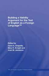 9780805854558-080585455X-Building a Validity Argument for the Test of English as a Foreign Language™ (ESL & Applied Linguistics Professional Series)