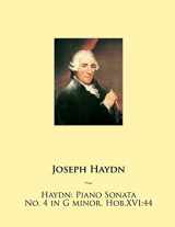 9781507682951-1507682956-Haydn: Piano Sonata No. 4 in G minor, Hob.XVI:44 (Haydn Piano Sonatas)