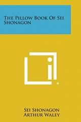 9781494027407-1494027402-The Pillow Book of SEI Shonagon