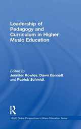 9780367077327-0367077329-Leadership of Pedagogy and Curriculum in Higher Music Education (ISME Series in Music Education)