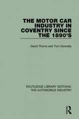9781138060135-1138060135-The Motor Car Industry in Coventry Since the 1890's (Routledge Library Editions: The Automobile Industry)