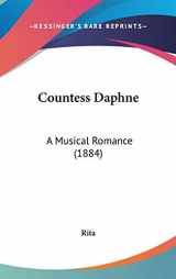 9780548929711-0548929718-Countess Daphne: A Musical Romance (1884)