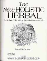 9781566198578-1566198577-The new holistic herbal: A herbal celebrating the wholeness of life