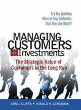 9780131428959-0131428950-Managing Customers As Investments: The Strategic Value Of Customers In The Long Run