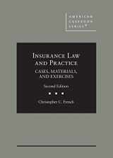 9781647085193-1647085195-Insurance Law and Practice: Cases, Materials, and Exercises (American Casebook Series)