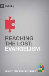 9781433525445-1433525445-Reaching the Lost: Evangelism (9Marks Healthy Church Study Guides)