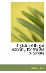 9780554553900-0554553902-English and Bengali Dictionary, for the Use of Schools