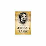 9781400040391-1400040396-Lincoln's Sword: The Presidency and the Power of Words