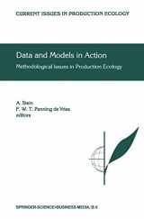 9780792356196-0792356195-Data and Models in Action: Methodological Issues in Production Ecology (Current Issues in Production Ecology, 5)