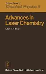 9783540089971-3540089977-Advances in Laser Chemistry: Proceedings of the Conference on Advances in Laser Chemistry, California Institute of Technology, Pasadena, USA, March 20–22, 1978 (Springer Series in Chemical Physics)