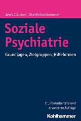 9783170293106-3170293109-Soziale Psychiatrie: Grundlagen, Zielgruppen, Hilfeformen (German Edition)