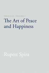 9781626258747-1626258740-Presence, Volume I: The Art of Peace and Happiness