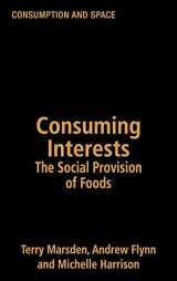 9781857288995-1857288998-Consuming Interests: The Social Provision of Foods (Consumption and Space)