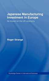 9780415043373-0415043379-Japanese Manufacturing Investment in Europe: Its Impact on the UK Economy (International Business Series)