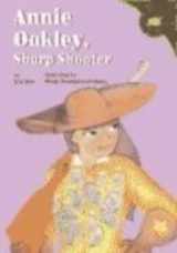 9781404809703-1404809708-Annie Oakley, Sharp Shooter (Read-It! Readers : Tall Tales)