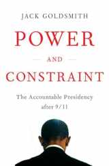 9780393081336-0393081338-Power and Constraint: The Accountable Presidency After 9/11