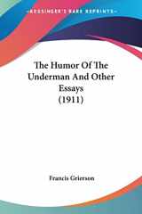 9780548788592-0548788596-The Humor Of The Underman And Other Essays (1911)